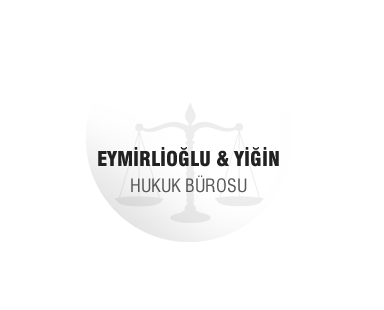 Eymirlioğlu & Yiğin Hukuk Bürosu