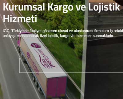 1996 yılında kurulan İNTER GLOBAL KARGO, kurumsal lojistik, kargo vb. hizmetler üretmektedir.